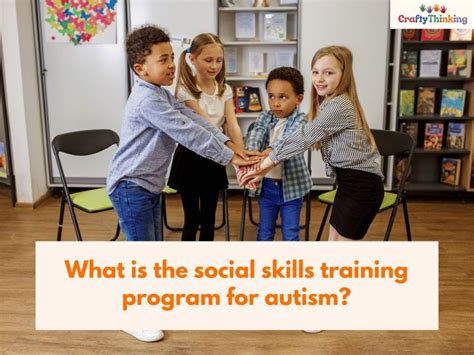 What is Social Skills Training for Autism: Unlocking the Door to Connection and Beyond